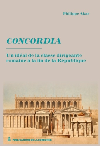 Concordia. Un idéal de la classe dirigeante à la fin de la République