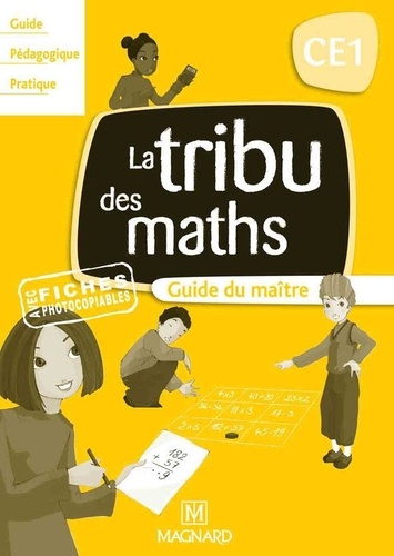 Philippe-Alain Deguilhaume et Sébastien Dessertine - La Tribu des maths CE1 - Guide du maitre.