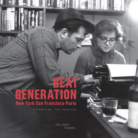 Philippe-Alain Michaud - Beat generation - New-York, San Francisco, Paris.