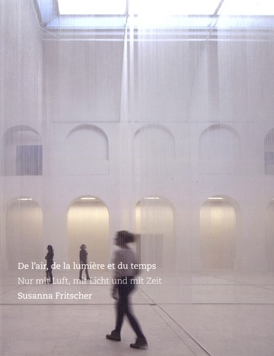 Philippe-Alain Michaud et Alice Fleury - De l'air, de la lumière et du temps - Susanna Fritscher.