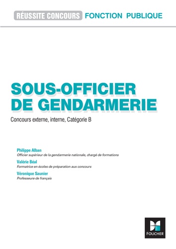 Sous-officier de gendarmerie. Concours externe, interne, Catégorie B  Edition 2023-2024