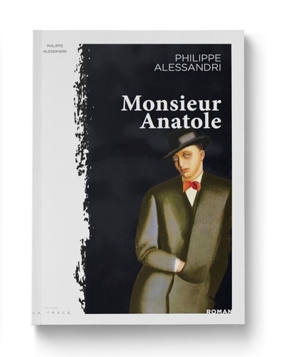 Philippe Alessandri - Monsieur Anatole.