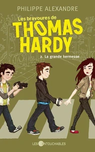 Les bravoures de Thomas Hardy  2 : La grande kermesse