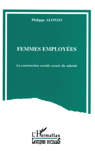 Femmes employées. La construction sociale sexuée du salariat