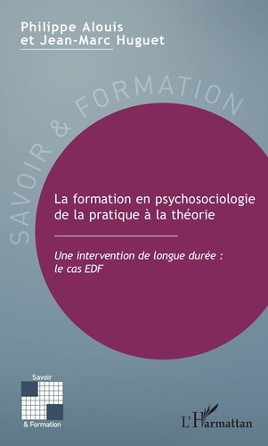 La formation en psychosociologie de la pratique à la théorie. Une intervention de longue durée : le cas EDF