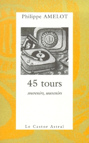 Philippe Amelot - 45 Tours. Souvenirs, Souvenirs.