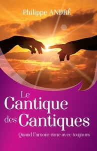 Philippe André - Le cantique des cantiques.