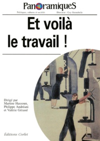 Philippe Andréani et  Collectif - Panoramiques Numero 32 : Et Voila Le Travail !.