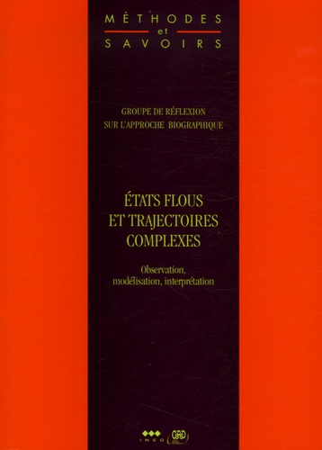 Etats flous et trajectoires complexes. Observation, modélisation, interprétation