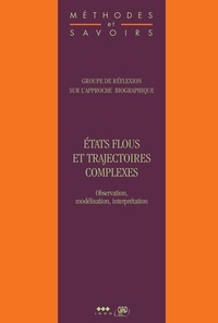 Philippe Antoine et Eva Lelièvre - Etats flous et trajectoires complexes - Observation, modélisation, interprétation.