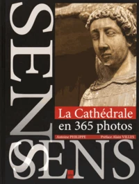 La cathédrale de Sens en 365 photos