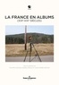 Philippe Antoine et Danièle Méaux - La France en albums (XIXe-XXIe siècles).