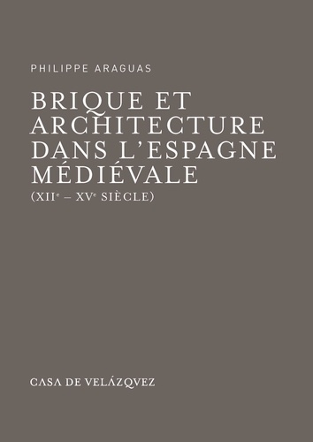 Brique et architecture dans l'Espagne médiévale. XIIe-XVe siècle