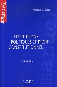Philippe Ardant - Institutions politiques et droit constitutionnel.