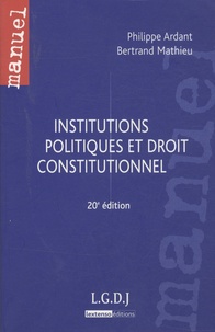 Philippe Ardant et Bertrand Mathieu - Institutions politiques et droit constitutionnel.
