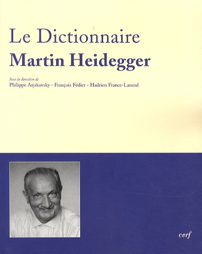 Dictionnaire Martin Heidegger. Vocabulaire polyphonique de sa pensée