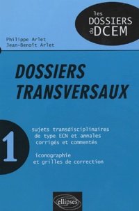 Philippe Arlet - Dossiers transversaux - Tome 1.