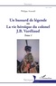 Philippe Arnould - Un hussard de légende ou La vie héroïque du colonel J. B. Varéliaud - Tome 1.