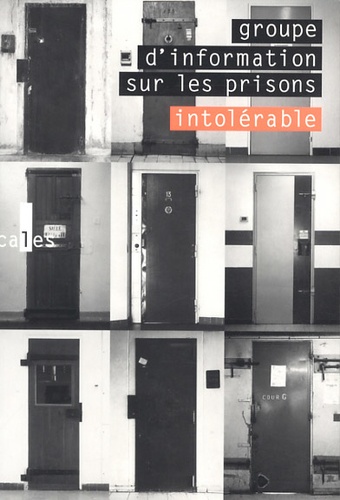 Philippe Artières - Intolérable - Groupe d'information sur les prisons.