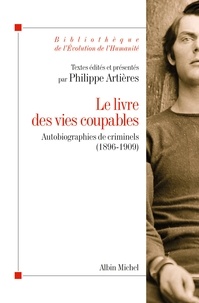 Philippe Artières - Le Livre des vies coupables.