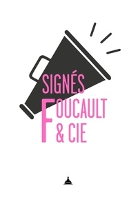 Livres informatiques gratuits à télécharger Signés Foucault et Cie (French Edition) PDF ePub MOBI 9791035105211 par Philippe Artières