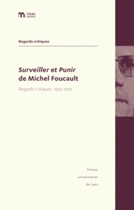 Surveiller et Punir de Michel Foucault - Regards critiques 1975-1979.pdf