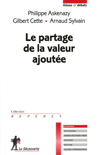 Philippe Askenazy et Gilbert Cette - Le partage de la valeur ajoutée.