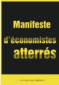 Philippe Askenazy et Thomas Coutrot - Manifeste d'économistes atterrés - Crise et dettes en Europe : 10 fausses évidences, 22 mesures en débat pour sortir de l'impasse.