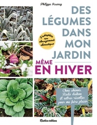 Philippe Asseray - Des légumes dans mon jardin, même en hiver !.