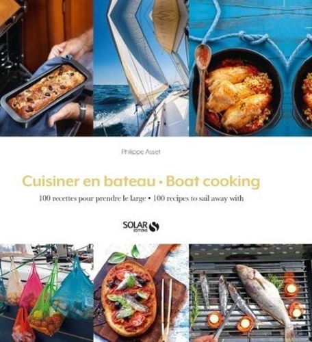 Philippe Asset - Cuisiner en bateau - Boat cooking.