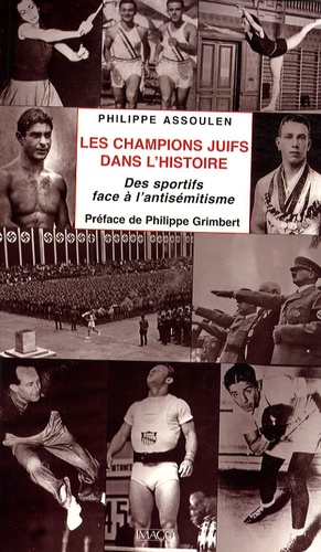 Les champions juifs dans l'histoire. Des sportifs face à l'antisémitisme - Occasion