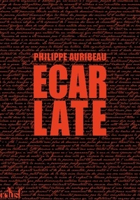 Philippe Auribeau - Ecarlate.