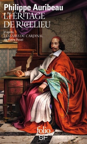 L'héritage de Richelieu. D'après Les lames du cardinal de Pierre Pevel