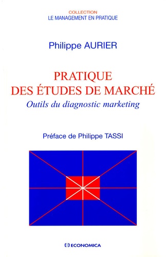 Pratique des études de marché - Outils du... de Philippe Aurier - Livre -  Decitre