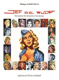 Jef de Wulf : dessinateur des fantasmes d'une époque