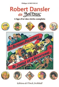 Robert Dansler dit Bob Dan - L'âge d'or des récits complets