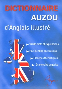Philippe Auzou - Dictionnaire Auzou d'anglais illustré.