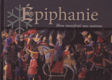 Philippe Aviron-Violet et Vincent Steyert - Epiphanie - Dieu manifesté aux nations, avec une marque-page métallique.