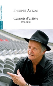 Philippe Avron - Carnets d'artiste - 1956-2010.