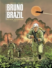Philippe Aymond et Laurent-Frédéric Bollée - Les Nouvelles aventures de Bruno Brazil - tome 2 - Black Program.
