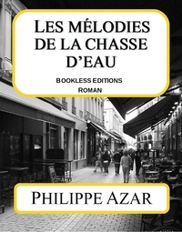 Philippe Azar - Les mélodies de la chasse d’eau.