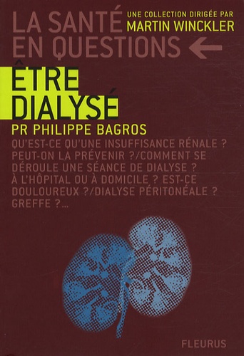 Philippe Bagros - Etre dialysé.