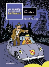 Les enquêtes du commissaire Lefinaud en Lorraine
