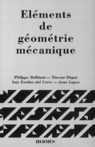 Philippe Balbiani - Eléments de géométrie mécanique.