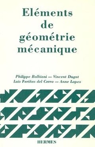 Philippe Balbiani - Eléments de géométrie mécanique.