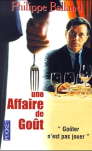 Une Affaire De Gout. " Gouter N'Est Pas Jouer "