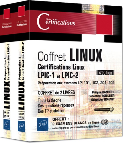 Philippe Banquet et Sébastien Bobillier - Linux certifications LPIC-1 et LPIC-2 - Préparation aux examens LPI 101, 102, 201, 202, 2 volumes.