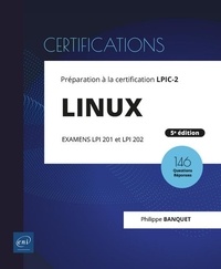 Philippe Banquet - Linux - Préparation à la certification LPIC-2 (examens LPI 201 et LPI 202).