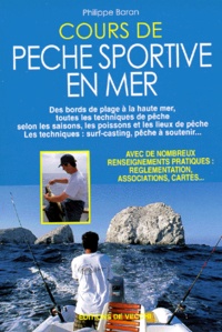 Philippe Baran - Cours de pêche sportive en mer.