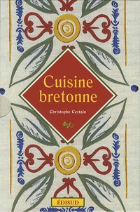 Philippe Baratte et Christophe Certain - Coffret Voyages gourmands - Cuisine normande ; Cuisine Bretonne.